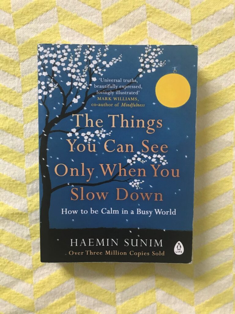 The Things You Can See Only When You Slow Down - Haemin Sunim - Learning